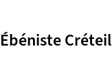 Ébéniste Créteil